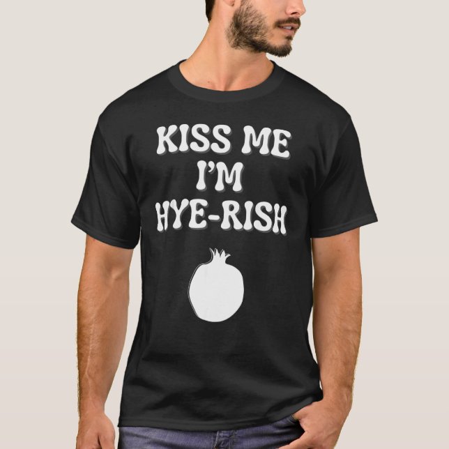 Kiss Me I m Hyerish (Irisch) Armenian St Patricks  T-Shirt (Vorderseite)
