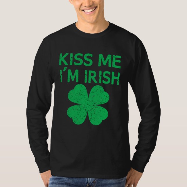 Kiss Me I m Irish Saint Patrick Day T-Shirt (Vorderseite)