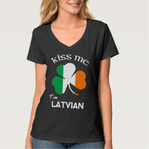 Kiss Me I M Lettisch Kleeblatt Latvia St Patrick S T-Shirt