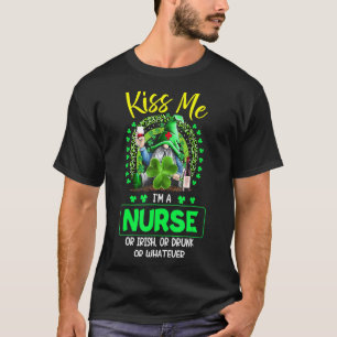 Kiss Me I m Nurse Irish St Patrick S Day Gnome S T-Shirt