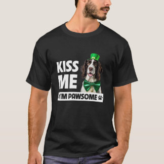Kiss Me I m Pawsome English Springer Spanish St Pa T-Shirt