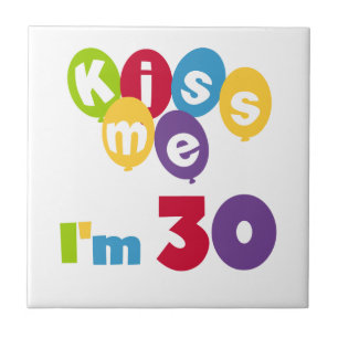 Kiss Me Ich bin 30 Geburtstagsgeschenke und T - Sh Fliese