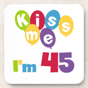 Kiss Me Ich bin 45 Geburtstagsgeschenke und T - Sh Untersetzer