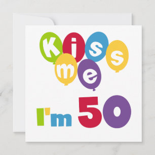 Kiss Me Ich bin 50 Geburtstagsgeschenke und T - Sh Karte