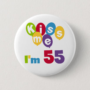 Kiss Me Ich bin 55 Geburtstagsgeschenke Button