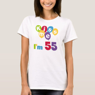 Kiss Me Ich bin 55 Geburtstagsgeschenke T-Shirt
