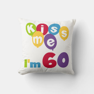 Kiss Me Ich bin 60 Geburtstagsgeschenke Kissen