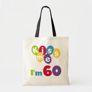 Kiss Me Ich bin 60 Geburtstagsgeschenke Tragetasche