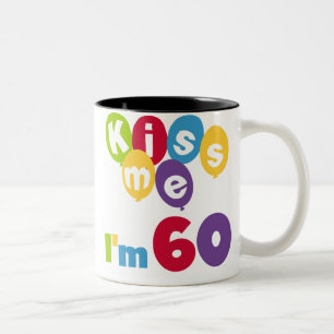 Kiss Me Ich bin 60 Geburtstagsgeschenke Zweifarbige Tasse