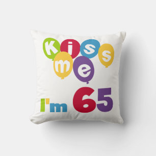 Kiss Me Ich bin 65 Geburtstagsgeschenke und T - Sh Kissen