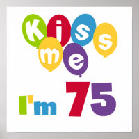 Kiss Me Ich bin 75 Geburtstagsgeschenke und T - Sh