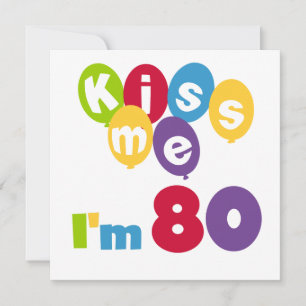 Kiss Me Ich bin 80 Geburtstagsgeschenke und T - Sh Karte