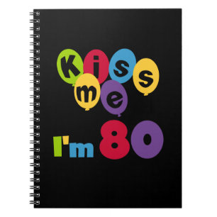 Kiss Me Ich bin 80 Geburtstagsgeschenke und T - Sh Notizblock