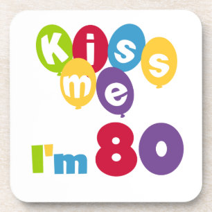 Kiss Me Ich bin 80 Geburtstagsgeschenke und T - Sh Untersetzer