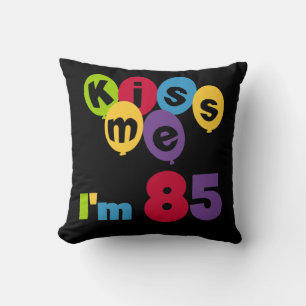 Kiss Me Ich bin 85 Geburtstagsgeschenke und T - Sh Kissen