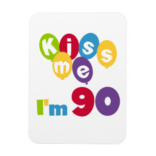 Kiss Me Ich bin 90 Geburtstagsgeschenke und T - Sh Magnet