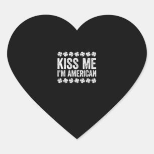 Kiss Me Ich bin amerikanischer T - Shirt St Patric Herz-Aufkleber