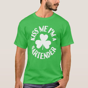 Kiss Me Ich bin Barkeeper Irish St Patricks Day Sh T-Shirt