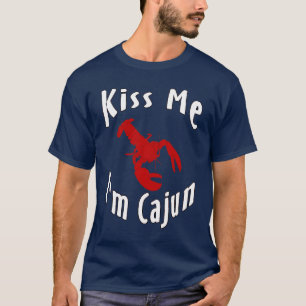 Kiss Me Ich bin Cajun T-Shirt
