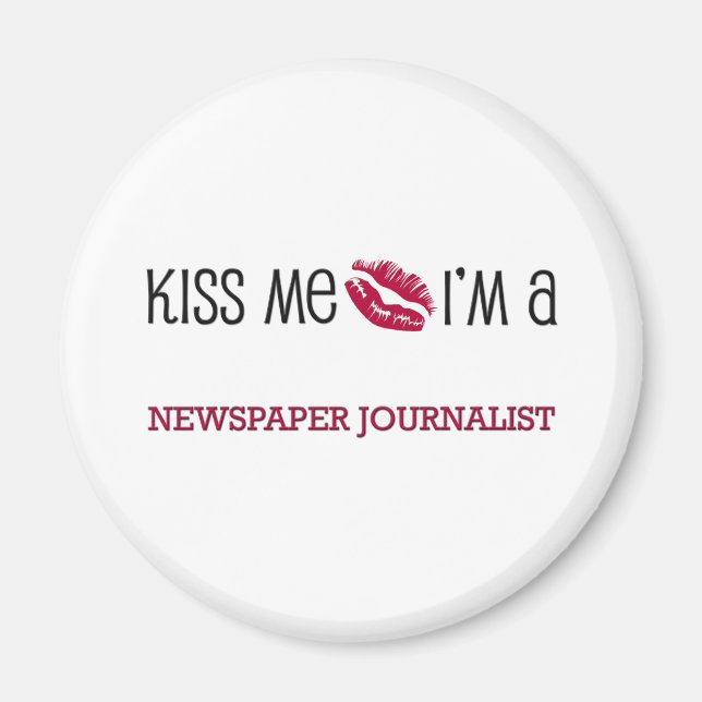 Kiss Me Ich bin ein NEWSPAPER JOURNALIST Magnet (Vorne)