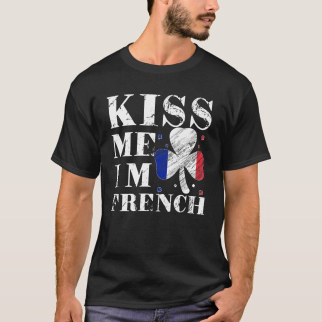 Kiss Me Ich bin französischer T - Shirt Saint Patr (Vorderseite)