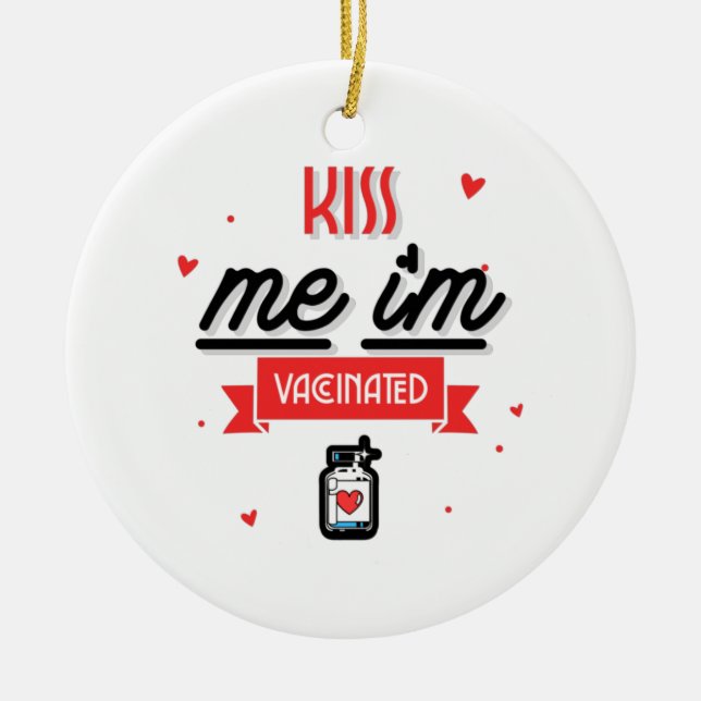 Kiss Me Ich bin geimpft Keramik Ornament (Vorne)