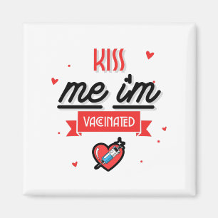 Kiss Me Ich bin geimpft Magnet