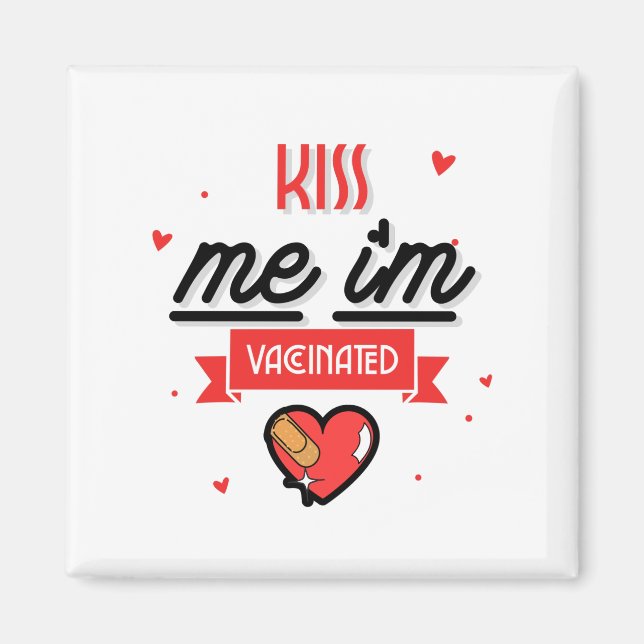Kiss Me Ich bin geimpft Magnet (Vorne)
