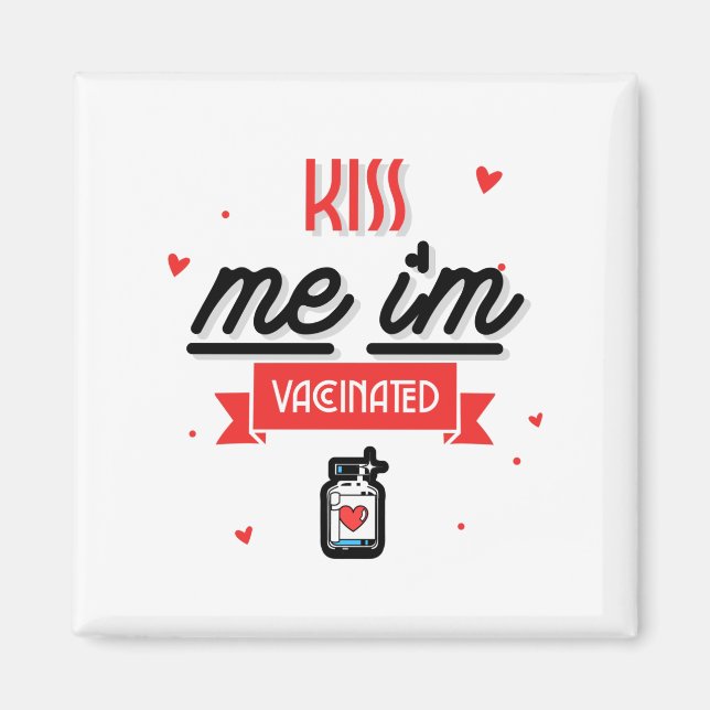 Kiss Me Ich bin geimpft Magnet (Vorne)