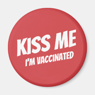 Kiss Me Ich bin geimpft Moderne Niedliche Zitat Ma Magnet