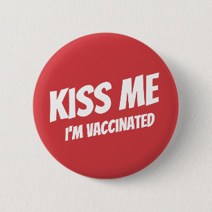 Kiss Me Ich bin geimpft Modernes Niedliches Zitat Button