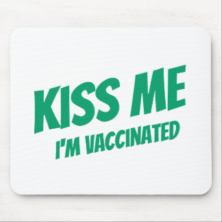 Kiss Me Ich bin geimpft Modernes Niedliches Zitat Mousepad