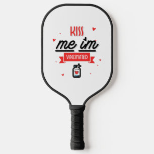 Kiss Me Ich bin geimpft Pickleball Schläger