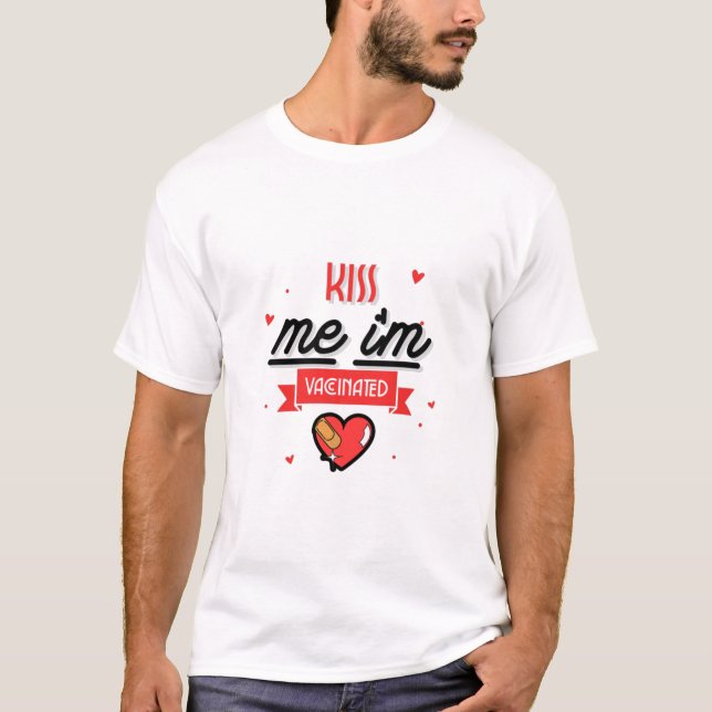 Kiss Me Ich bin geimpft T-Shirt (Vorderseite)