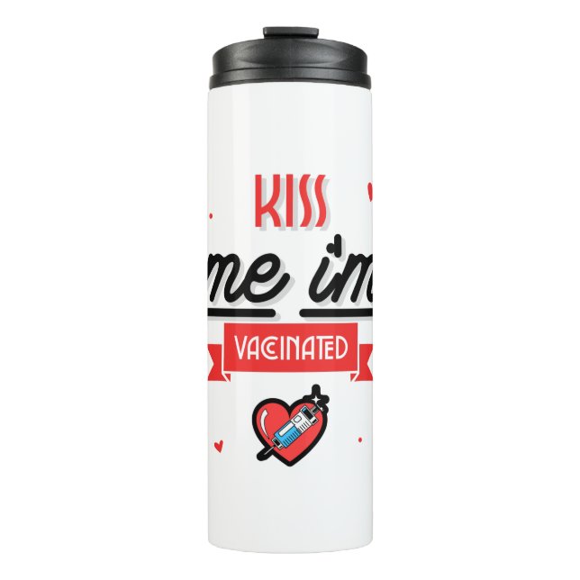 Kiss Me Ich bin geimpft Thermosbecher (Vorderseite)