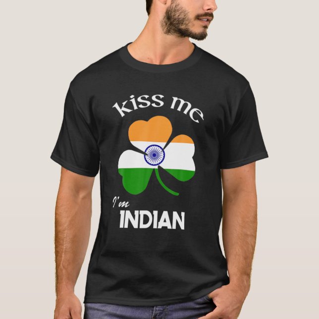 Kiss Me Ich bin indisches Kleeblatt Indien St. Pat T-Shirt (Vorderseite)