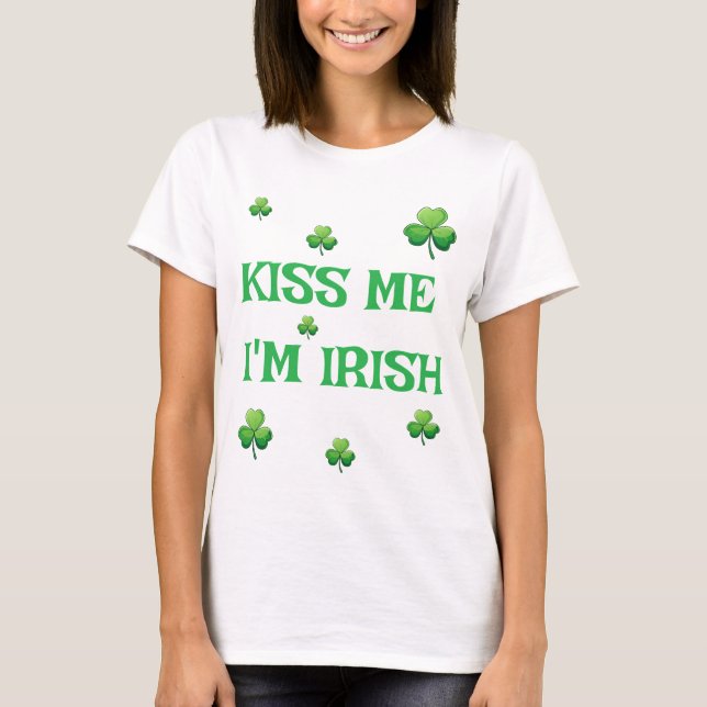 Kiss Me, ich bin irisch - St. Patrick's Day T-Shirt (Vorderseite)