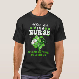 Kiss Me Ich bin Krankenschwester oder Irisch, Luck T-Shirt