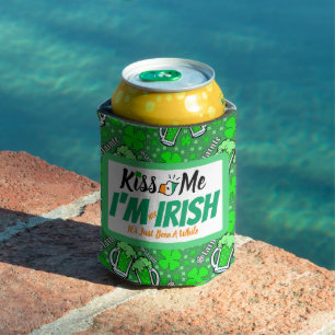 Kiss Me Ich bin nicht irisch, es war nur eine Weil Dosenkühler