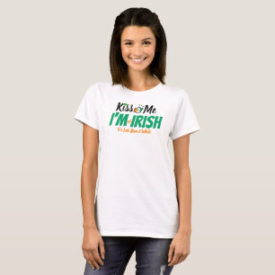 Kiss Me Ich bin nicht irisch, es war nur eine Weil T-Shirt