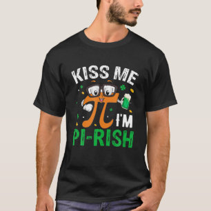 Kiss Me Ich bin Pi-Rish Pi Day Math Lover T-Shirt