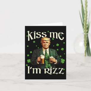 Kiss Me Ich bin Rizz Trump St Patricks Day Irish L Karte