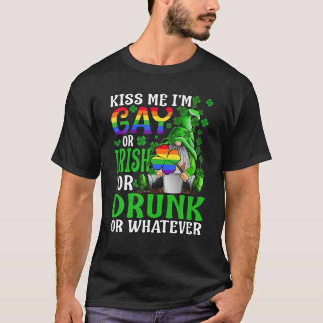Kiss Me Ich bin schwul oder irisch oder Betrunken  T-Shirt (Vorderseite)