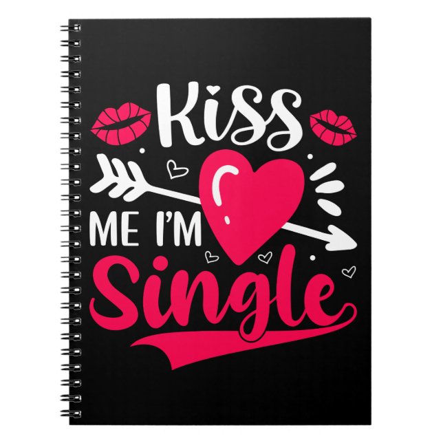 Kiss Me Ich bin Single Niedlich Valentine Notizblock (Vorderseite)