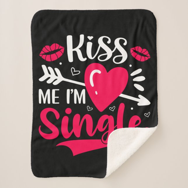 Kiss Me Ich bin Single Niedlich Valentine Sherpadecke (Vorderseite)