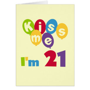 Kiss Me I'm 21 Geburtstag T - Shirt und Geschenke