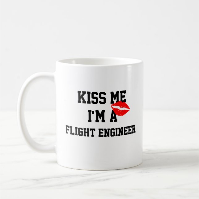 Kiss Me Im A Flight Engineer Tasse (Links)