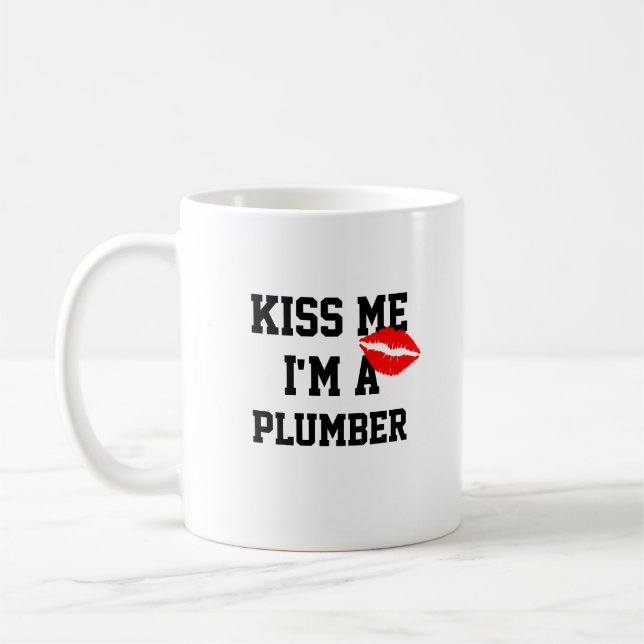 Kiss me Im a Plumber Tasse (Links)
