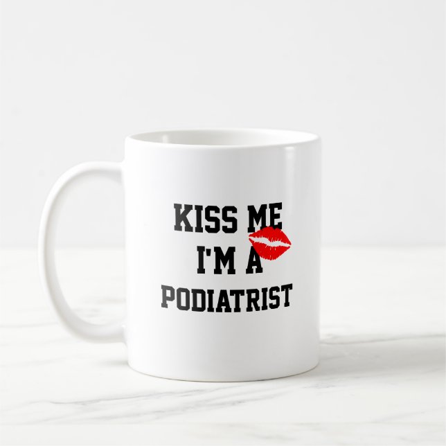 Kiss Me Im A Podiatrist Tasse (Links)