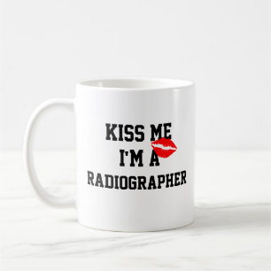 Kiss Me Im A Radiographic Tasse